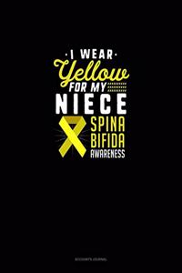 I Wear Yellow For My Niece Spina Bifida Awareness