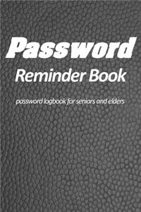 Password reminder book - password logbook for seniors and elders