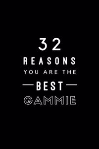 32 Reasons You Are The Best Gammie