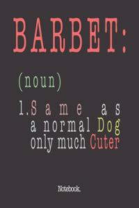 Barbet (noun) 1. Same As A Normal Dog Only Much Cuter