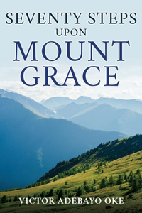 Seventy Steps Upon Mount Grace