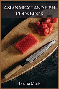 Asian Meat and Fish Cookbook