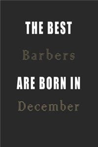 The best Barbers are born in December journal