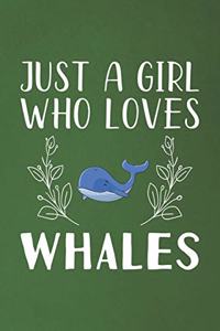 Just A Girl Who Loves Whales
