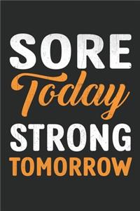 Sore Today Strong Tomorrow