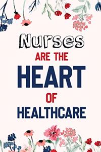 Nurses Are the Heart of Healthcare