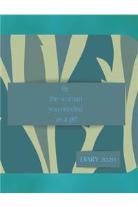 Be the woman you needed as a girl