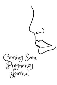 Coming Soon Pregnancy Journal