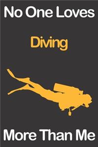 No One Loves Diving More Than Me