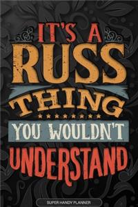 Its A Russ Thing You Wouldnt Understand