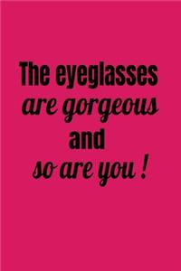 Eyeglasses Are Gorgeous And So Are You!