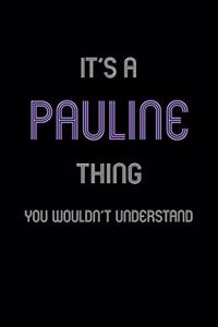 It's A Pauline Thing, You Wouldn't Understand