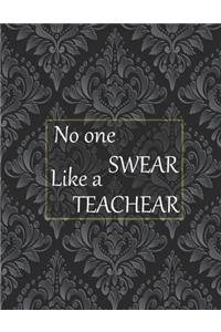 No one swear like a teachear