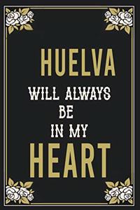 Huelva Will Always Be In My Heart