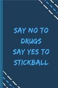 say no to drugs say yes to Stickball -Composition Sport Gift Notebook