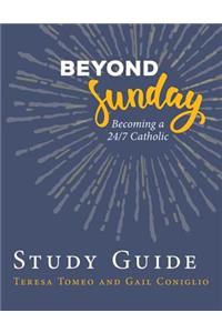 Beyond Sunday Study Guide