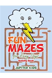 Fun Mazes for Rainy Days Activity Book