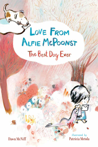 Love from Alfie McPoonst, the Best Dog Ever