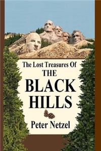 Lost Treasures Of The Black Hills