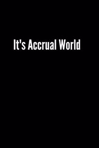 It's Accrual World
