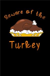 Beware of the turkey