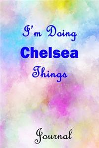 I'm Doing Chelsea Things Journal