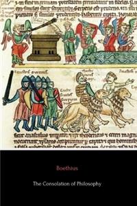 The Consolation of Philosophy (Annotated)