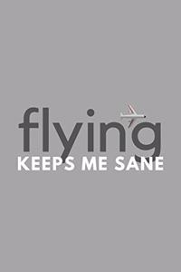 Flying Keeps Me Sane