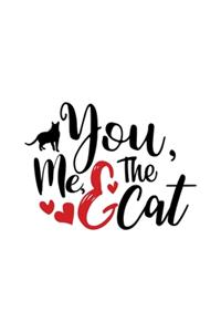 You me and the cat