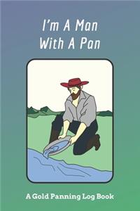 I'm A Man With A Pan