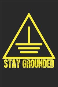 Stay Grounded