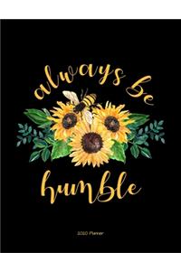 Always Be Humble 2020 Planner
