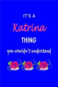 It's A Katrina Thing You Wouldn't Understand