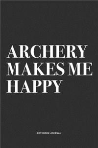 Archery Makes Me Happy
