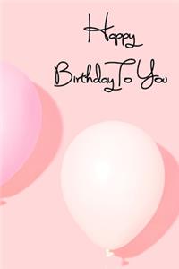 Happy Birthday To You