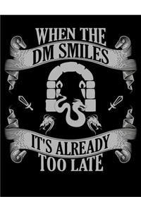 When the DM Smiles It's Already Too Late
