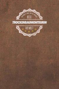 Geprüft und 100 % sicher beste Trockenbaumonterin der Welt