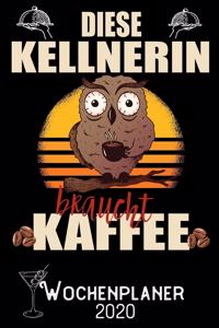 Diese Kellnerin braucht Kaffee - Wochenplaner 2020