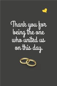 Thank you for being the one who united us on this day.