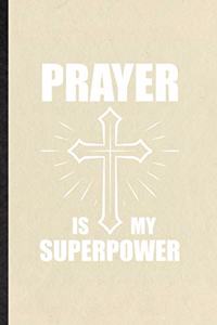Prayer Is My Superpower
