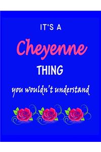 It's A Cheyenne Thing You Wouldn't Understand