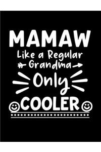 Mamaw Like a Regular Grandma Only Cooler
