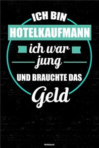 Ich bin Hotelkaufmann ich war jung und brauchte das Geld Notizbuch