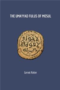The Umayyad Fulus of Mosul