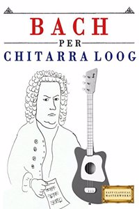 Bach Per Chitarra Loog