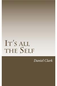 It's All The Self