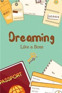 Dreaming Like a Boss