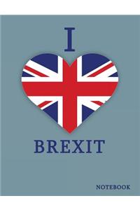 I Love Brexit Notebook