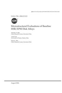 Microstructural Evaluations of Baseline Hsr/Epm Disk Alloys