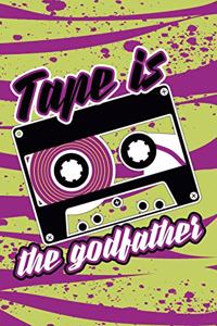 Tape Is The Godfather